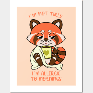 I am allergic to mornings, cute red panda. Posters and Art